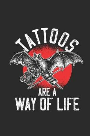 Cover of Tattoos Are A Way Of Life