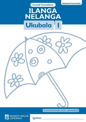 Book cover for Ilanga Nelanga Ukubala: Igreyidi 1: Incwadi Yomsebenzi