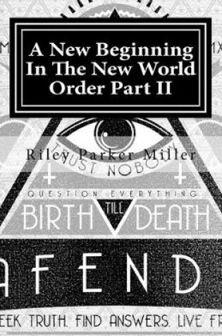 Cover of A New Beginning In The New World Order Part II