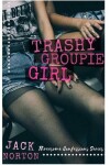 Book cover for Trashy Groupie Girl