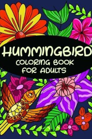 Cover of Hummingbird Coloring Book For Adults