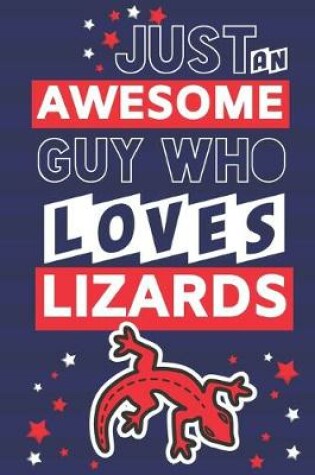 Cover of Just an Awesome Guy Who Loves Lizards