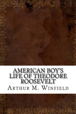Book cover for American Boy's Life of Theodore Roosevelt
