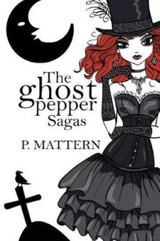 Cover of The Ghost Pepper Sagas