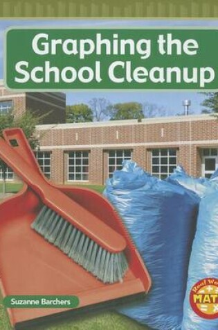 Cover of Graphing the School Cleanup