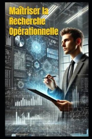 Cover of Maîtriser la Recherche Opérationnelle