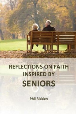 Cover of Reflections on Faith Inspired by Seniors