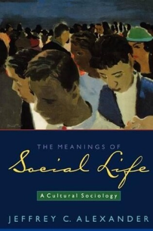 Cover of The Meanings of Social Life