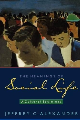 Book cover for The Meanings of Social Life