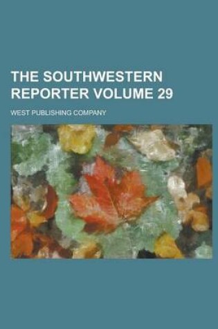 Cover of The Southwestern Reporter Volume 29