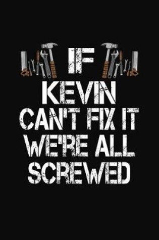 Cover of If Kevin Can't Fix We're All Screwed