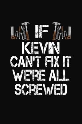 Book cover for If Kevin Can't Fix We're All Screwed