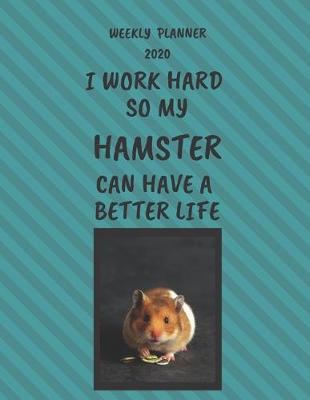 Book cover for Hamster Weekly Planner 2020