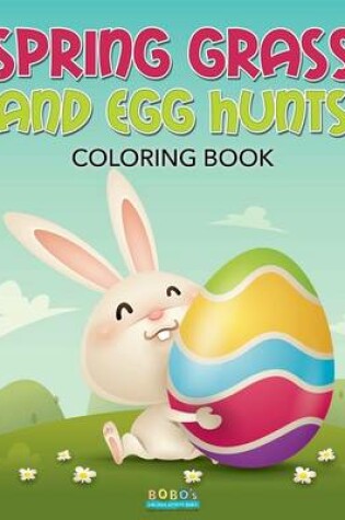 Cover of Spring Grass and Egg Hunts Coloring Book
