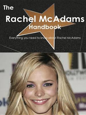 Book cover for The Rachel McAdams Handbook - Everything You Need to Know about Rachel McAdams