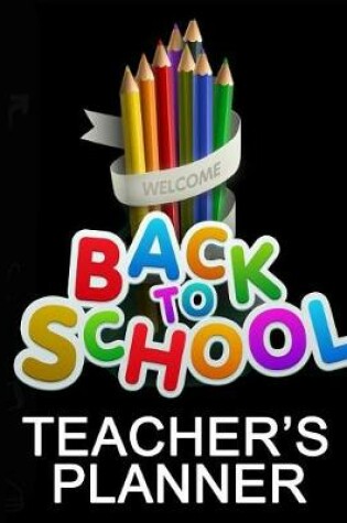 Cover of Welcome Back to School Teacher's Planner