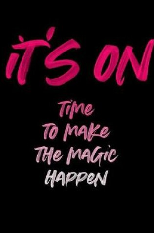 Cover of It's on Time to Make the Magic Happen