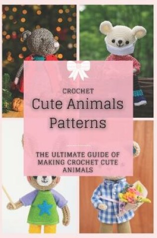 Cover of Crochet Cute Animals Patterns