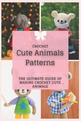 Book cover for Crochet Cute Animals Patterns