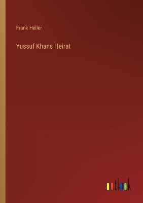 Book cover for Yussuf Khans Heirat