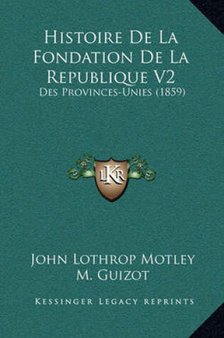 Cover of Histoire de La Fondation de La Republique V2