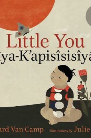 Cover of Little You / Kîya-K’apisîsisîyân