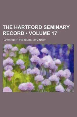 Cover of The Hartford Seminary Record (Volume 17)