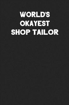 Book cover for World's Okayest Shop Tailor