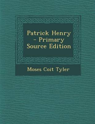 Book cover for Patrick Henry - Primary Source Edition