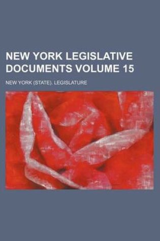 Cover of New York Legislative Documents Volume 15