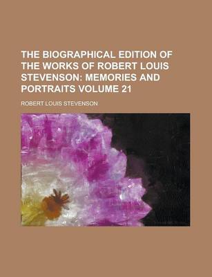 Book cover for The Biographical Edition of the Works of Robert Louis Stevenson Volume 21