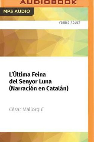 Cover of L'Última Feina del Senyor Luna (Narración En Catalán)