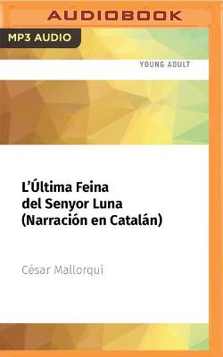 Cover of L'Última Feina del Senyor Luna (Narración En Catalán)