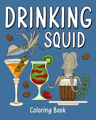 Book cover for Drinking Squid Coloring Book