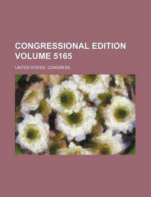 Book cover for Congressional Edition Volume 5165