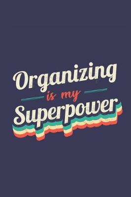 Book cover for Organizing Is My Superpower