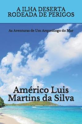 Book cover for A Ilha Deserta Rodeada de Perigos