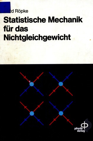 Cover of Statistische Mechanik Fuer Das Nichtgleichgewicht