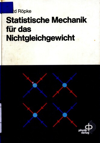 Book cover for Statistische Mechanik Fuer Das Nichtgleichgewicht