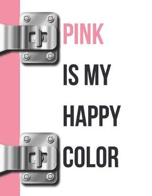 Book cover for Pink Is My Happy Color