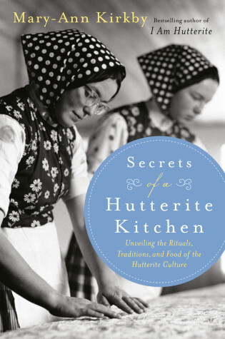 Cover of Secrets of a Hutterite Kitchen