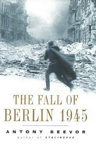 Cover of Berlin: the Downfall, 1945