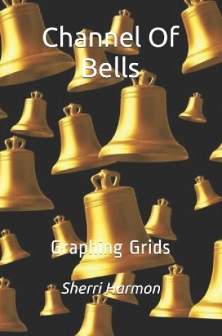 Cover of Channel Of Bells