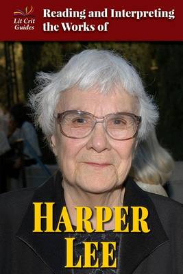 Book cover for Reading and Interpreting the Works of Harper Lee