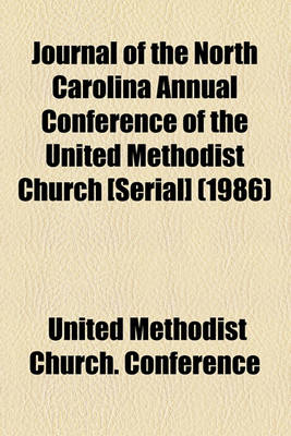 Book cover for Journal of the North Carolina Annual Conference of the United Methodist Church [Serial] (1986)