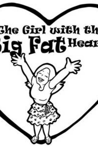 Cover of The Girl with the Big Fat Heart