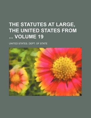 Book cover for The Statutes at Large, the United States from Volume 19