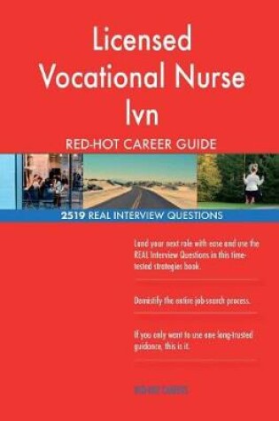 Cover of Licensed Vocational Nurse LVN Red-Hot Career; 2519 Real Interview Questions