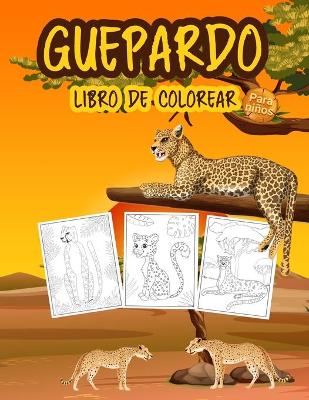 Book cover for Guepardo Libro de Colorear para Niños