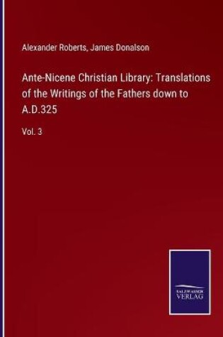 Cover of Ante-Nicene Christian Library